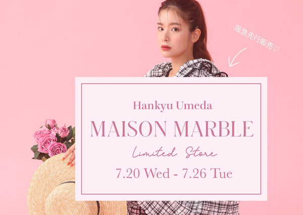 阪急うめだ本店♡POP UP情報♡ - MAISON MARBLE